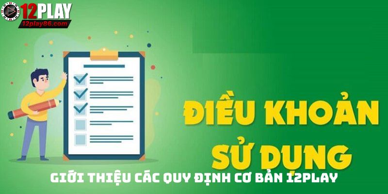 Giới thiệu các quy định cơ bản 12PLAY