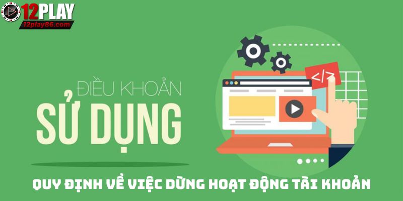 Quy định về việc dừng hoạt động tài khoản